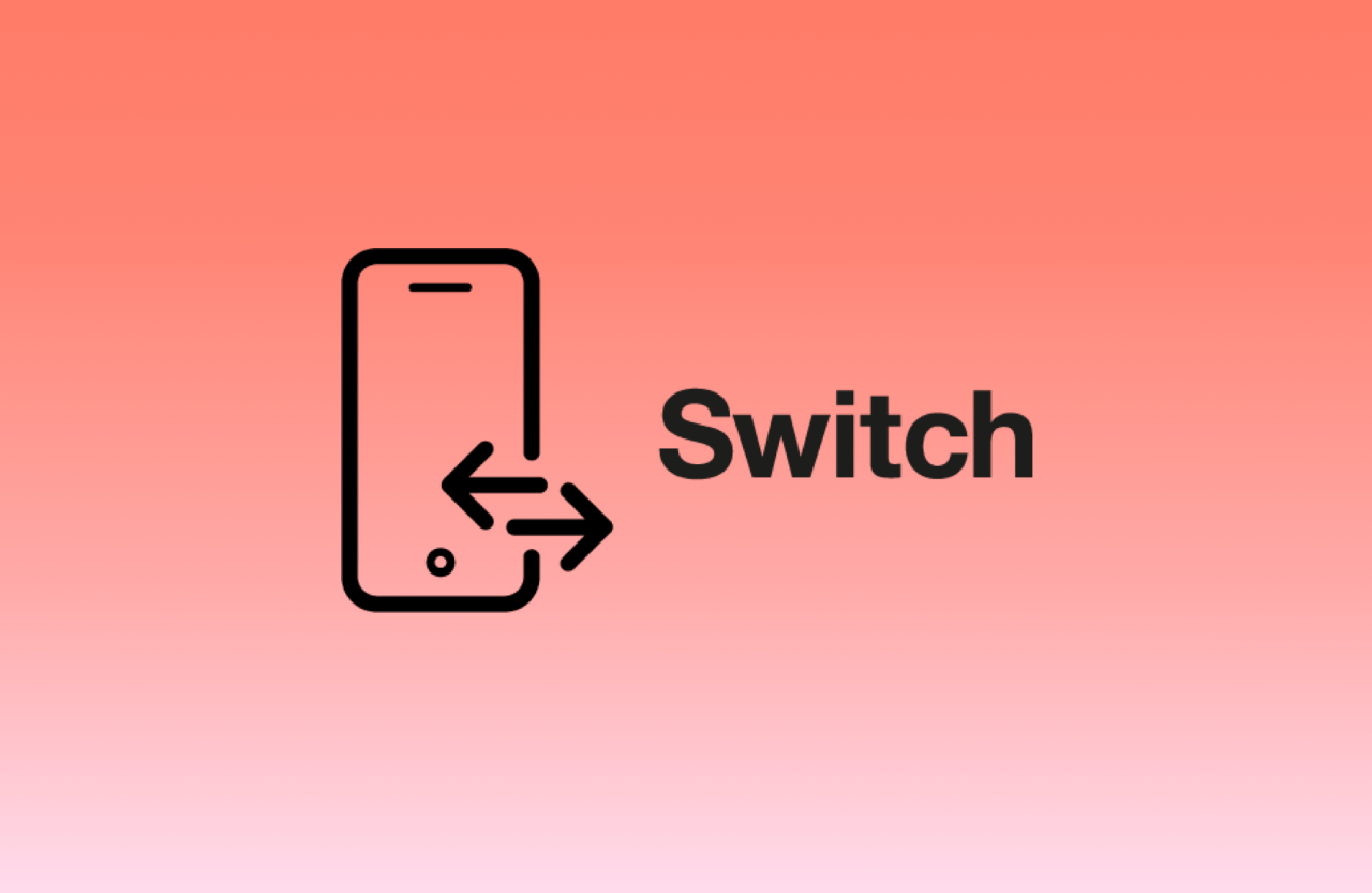 Learn how to switch