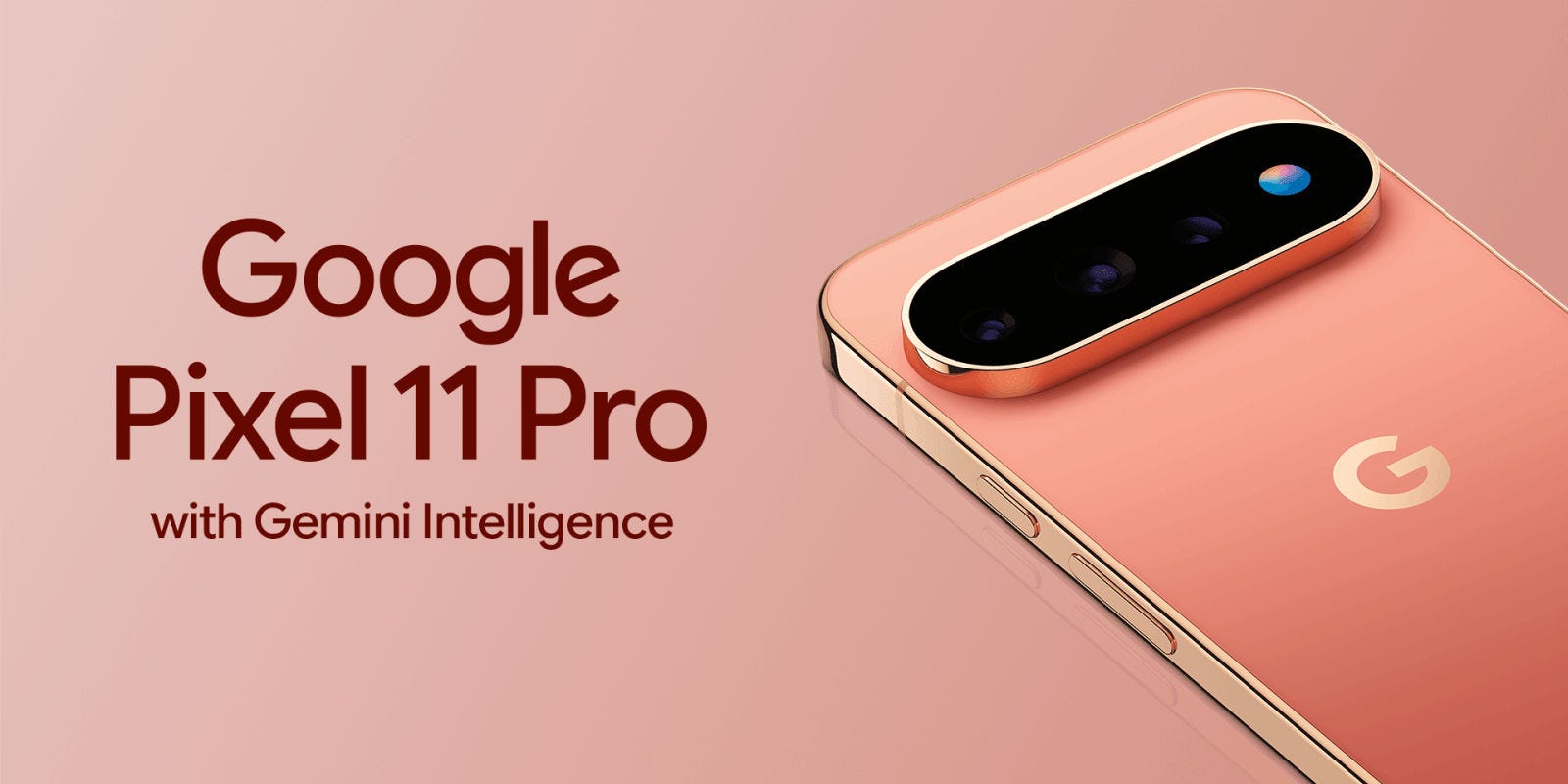 Google Pixel 11 Pro with Gemini intelligence.