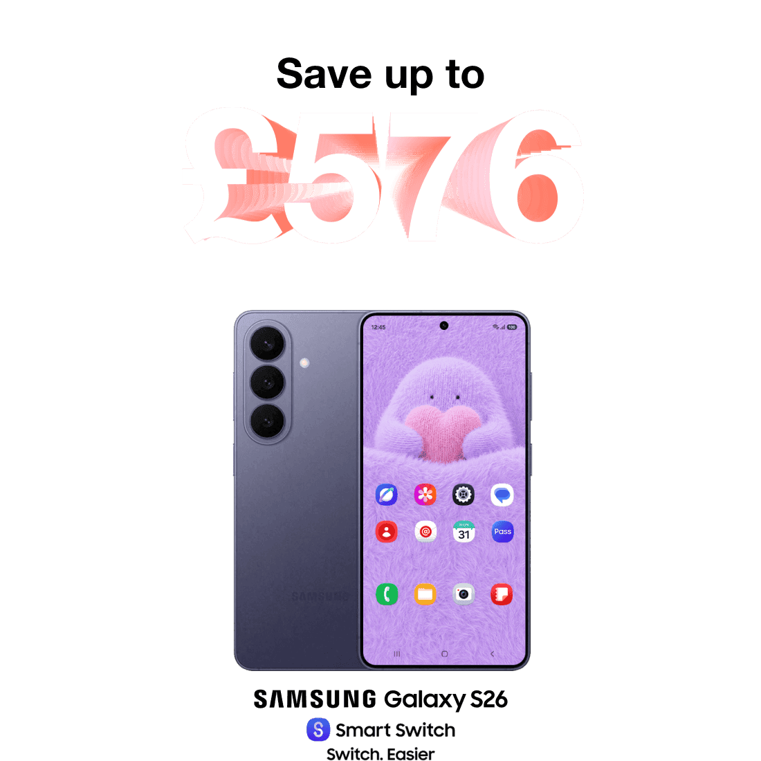 Save up to £576. Samsung Galaxy S26 in Cobalt Violet. Smart Switch. Switch easier.