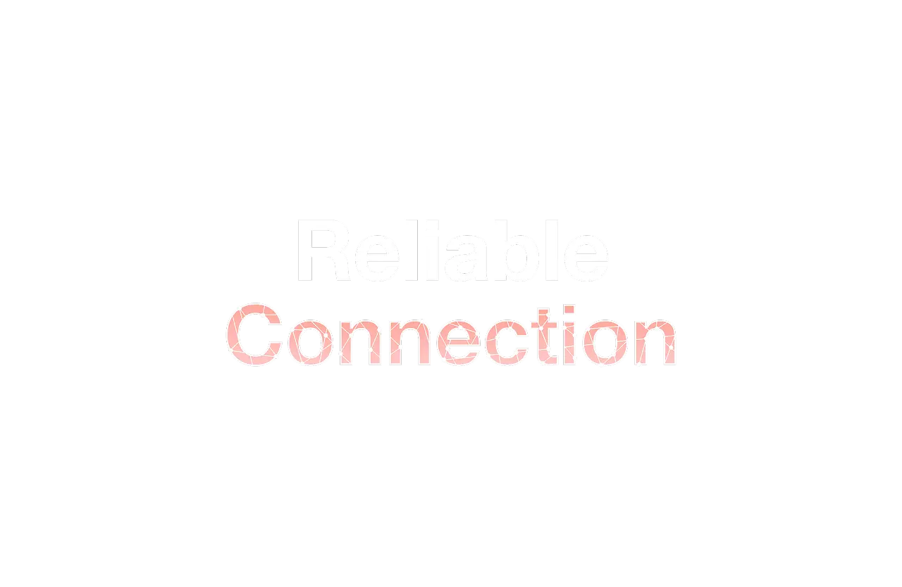 Reliable connection