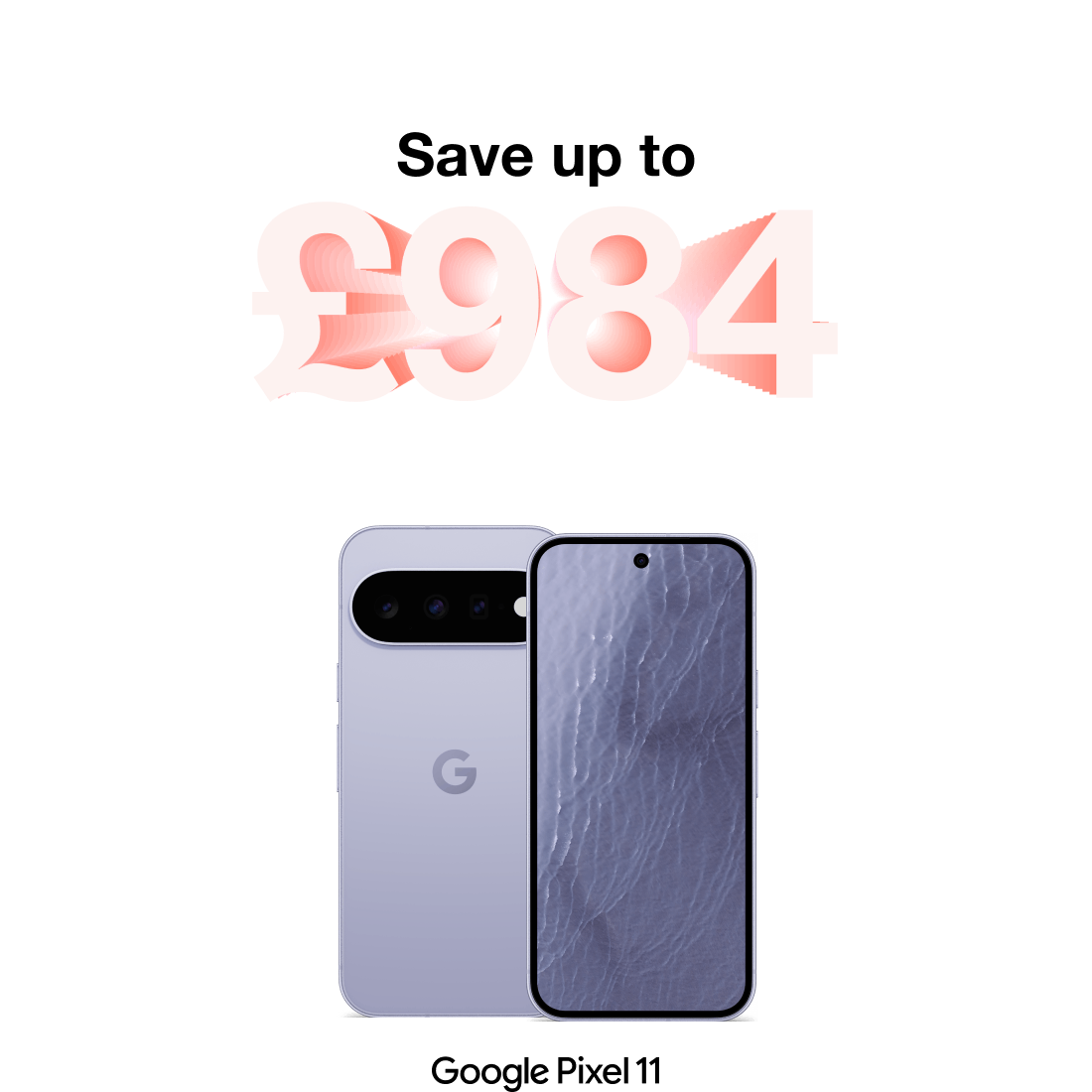 Save u to £984. Google Pixel 11 in Frost, front and rear.