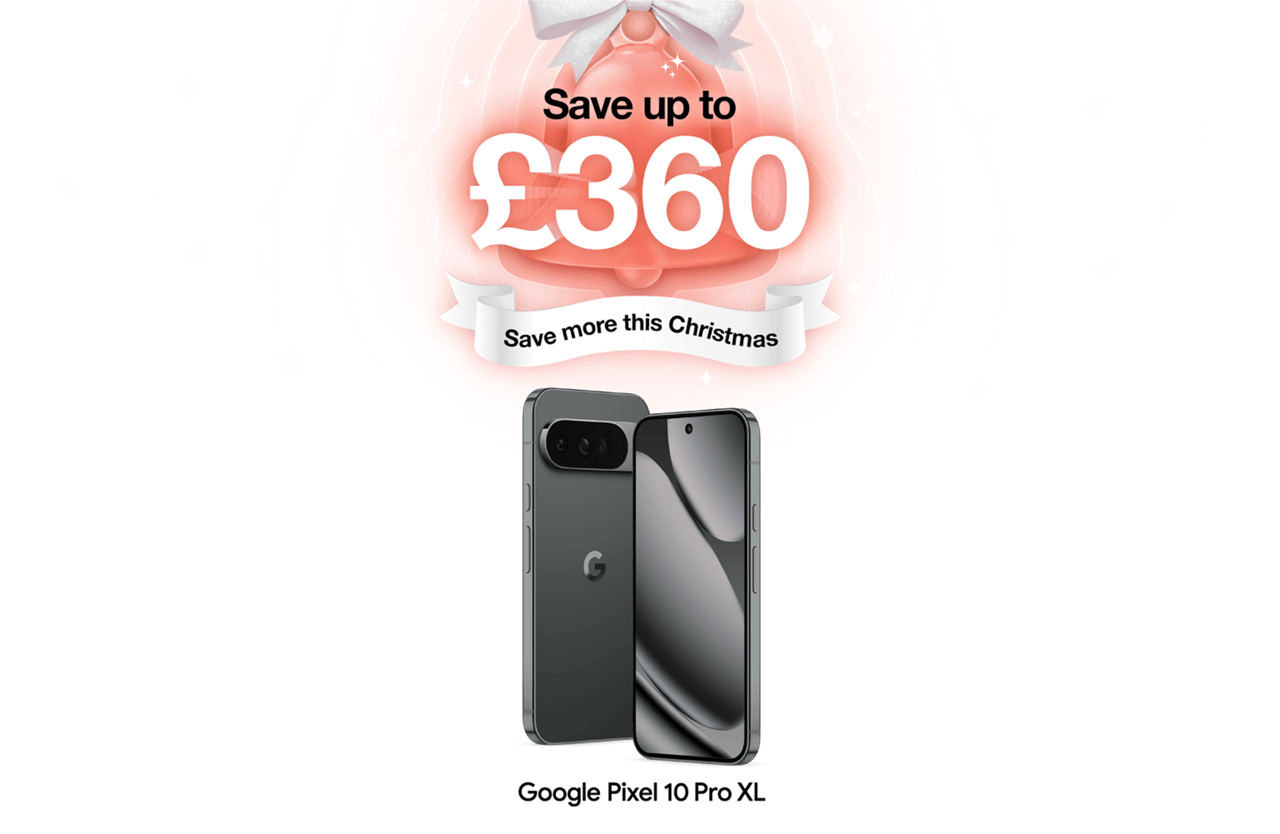 Save up to £360. Save more this Christmas. Google Pixel Pro 10 XL