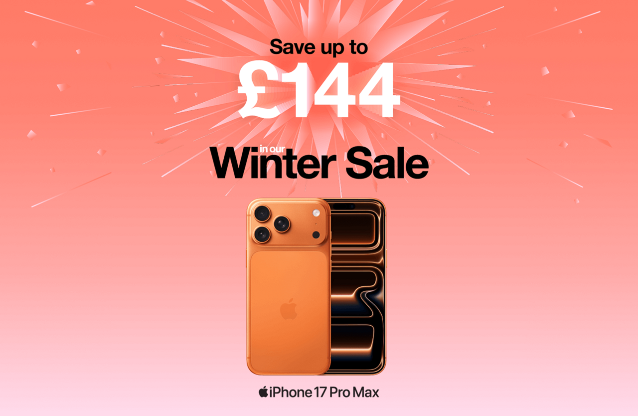 Save up to £144 in our Winter Sale. iPhone 17 Pro Max