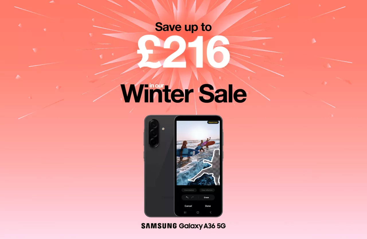 Save up to £216 in our Winter Sale. Samsung Galaxy A36
