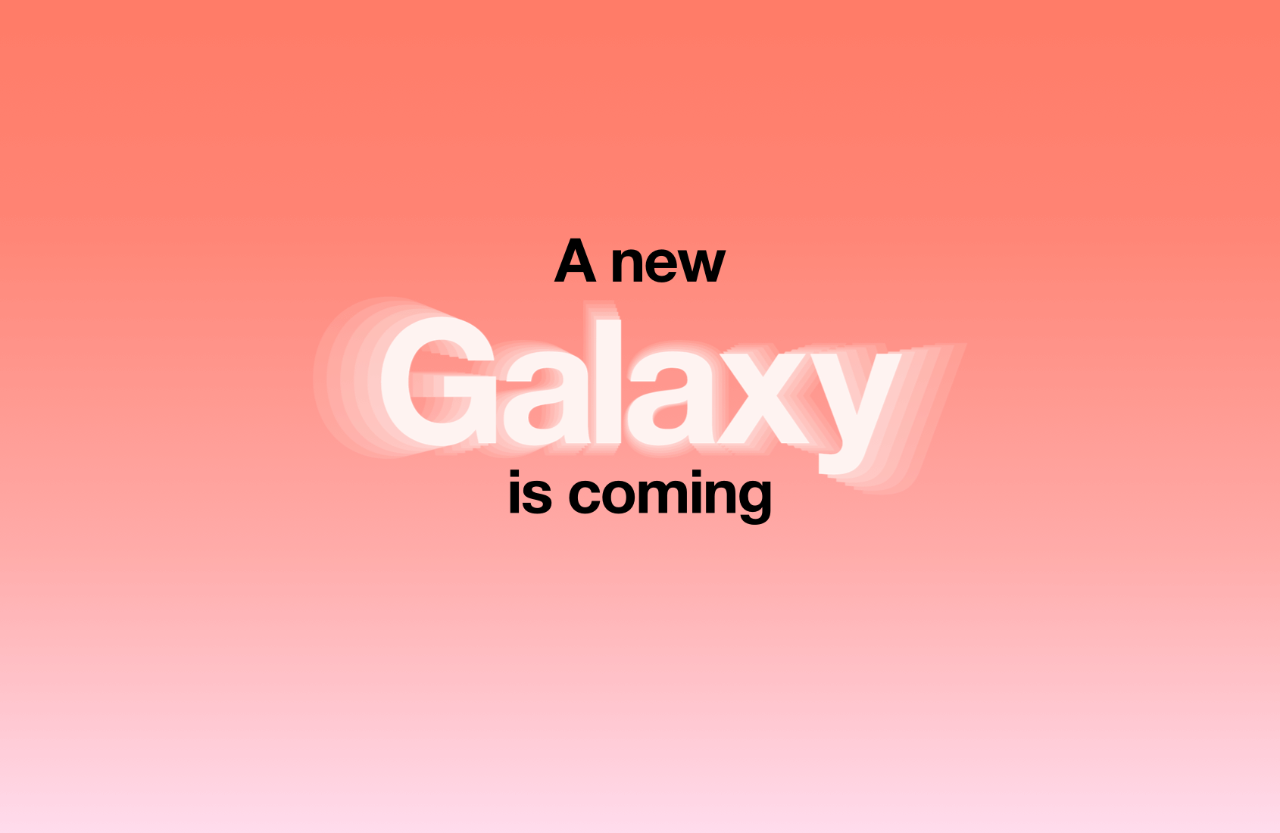A new Galaxy is coming.