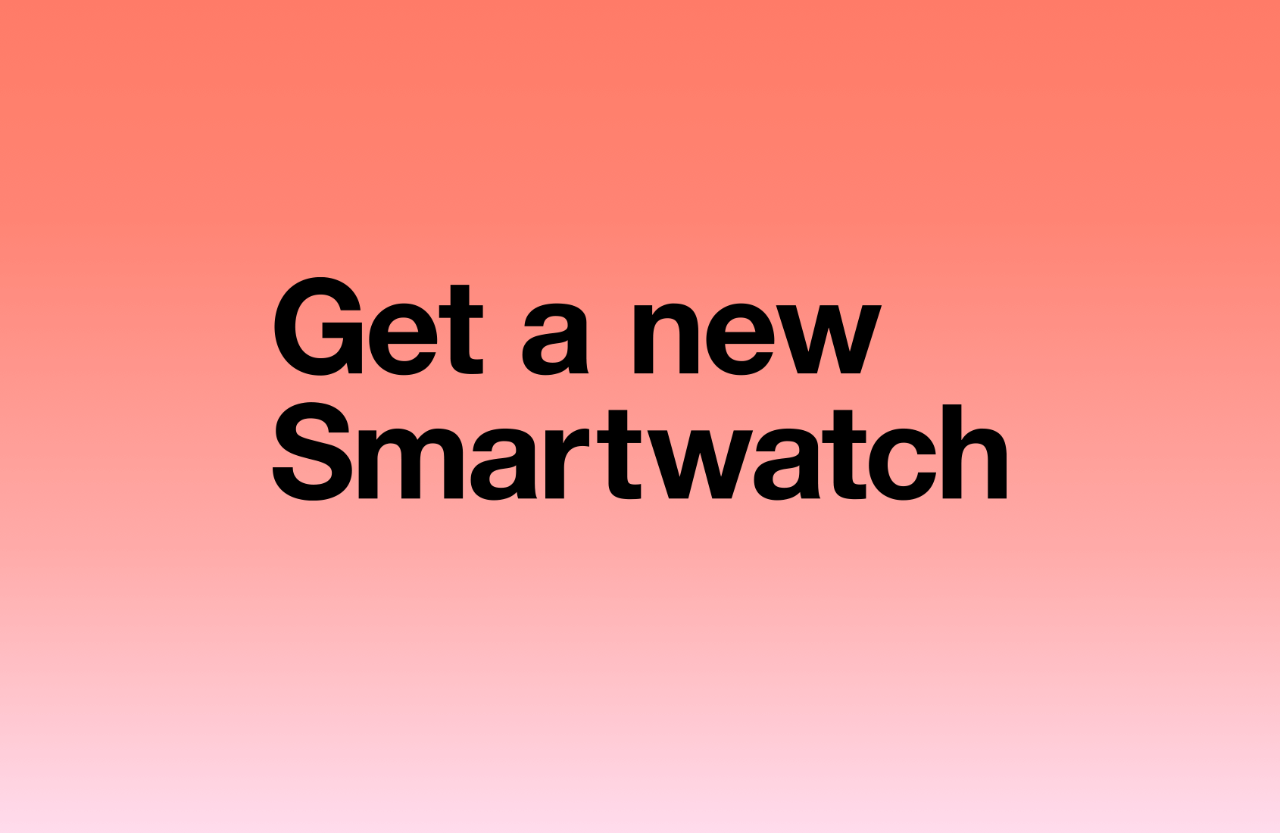 Get a new smartwatch